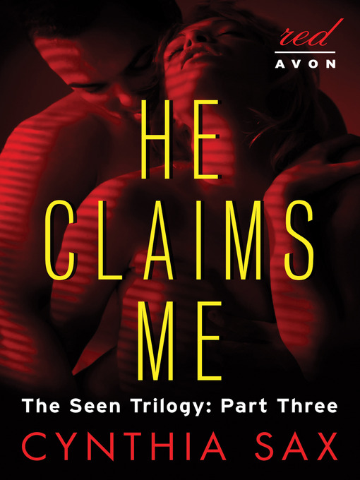 Title details for He Claims Me by Cynthia Sax - Available